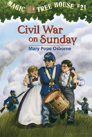 [Magic Tree House 21] • Magic Tree House 21 · Civil War on Sunday